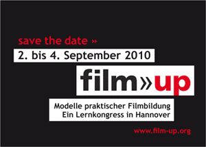 Modelle praktischer Filmbildung - Ein 'Lernkongress' in Hannover vom 2.-4. September 2010